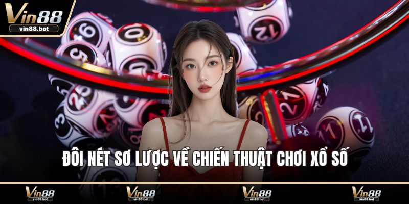 Đôi nét sơ lược về chiến thuật chơi xổ số