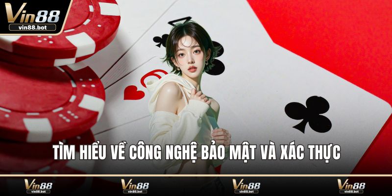 Tìm hiểu về công nghệ bảo mật và xác thực