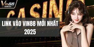 link vào VIN88 mới nhất 2025